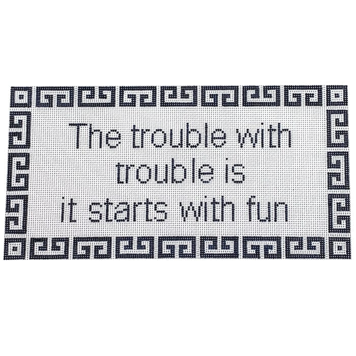 KK-P202B - The Trouble with Trouble is it Starts with Fun - Navy Blue