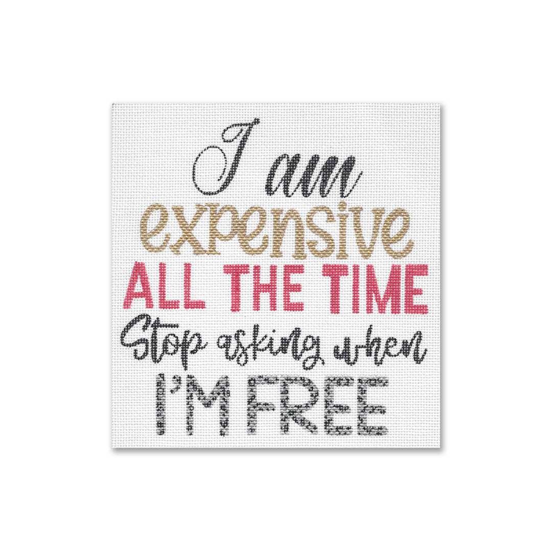 PP-SS15 - I am Expensive All the Time Stop Asking When I am Free