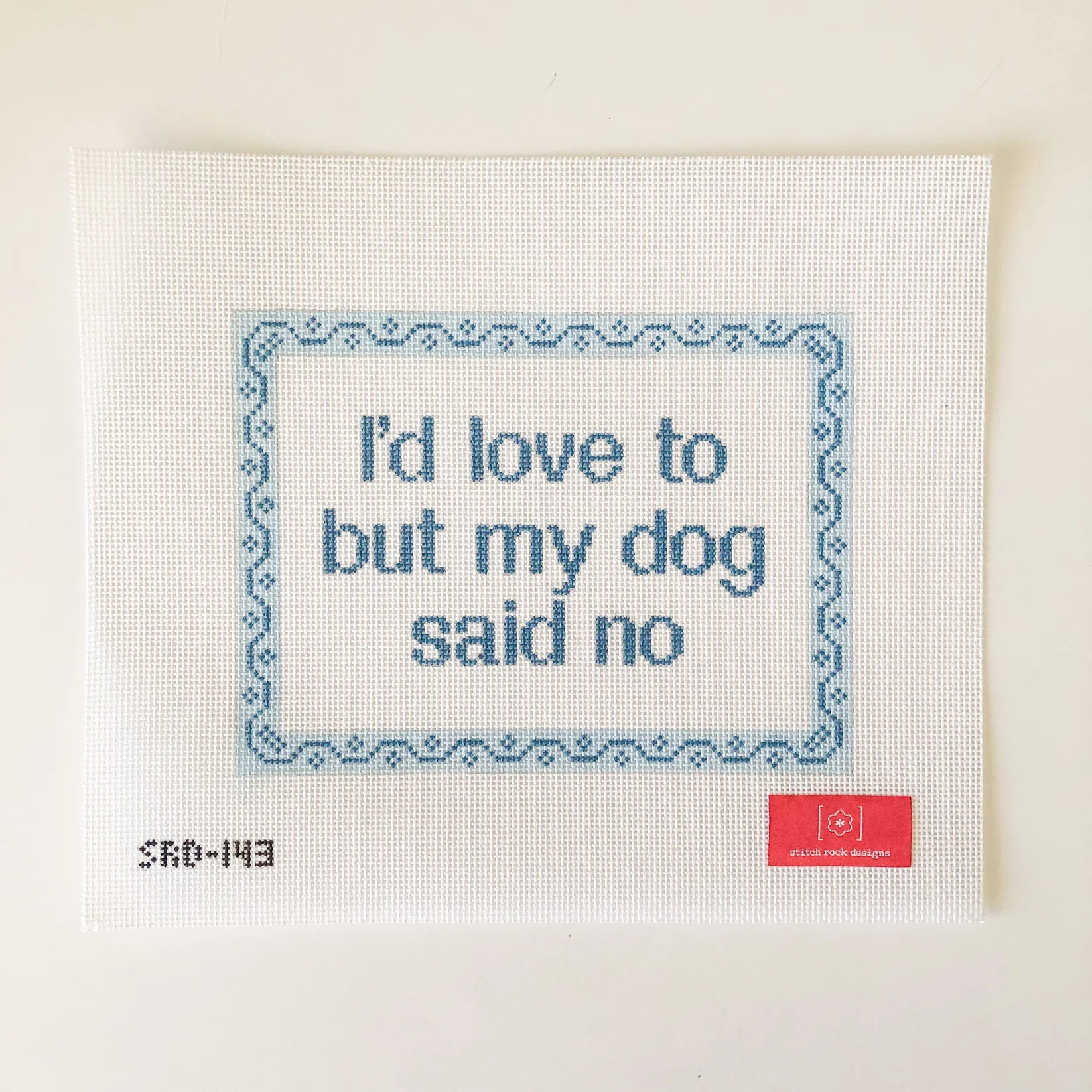 SRD-143 - I'd Love to but My Dog Said No