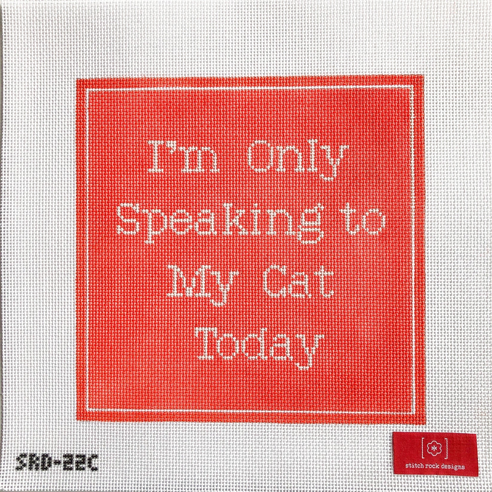 SRD-22C - I'm Only Speaking to My Cat Today