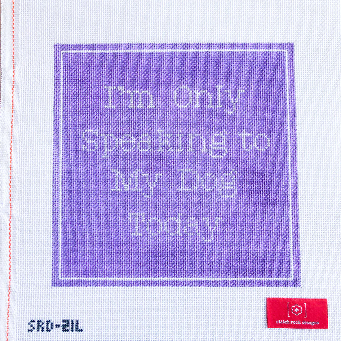 SRD-21P - I'm Only Speaking to My Dog Today