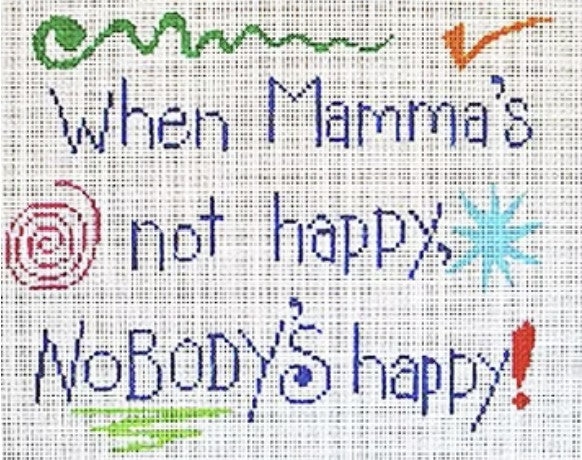 613 - When Mama's Not Happy ...