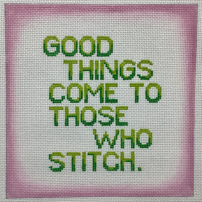 89110 -  Good Things Come to Those Who Stitch