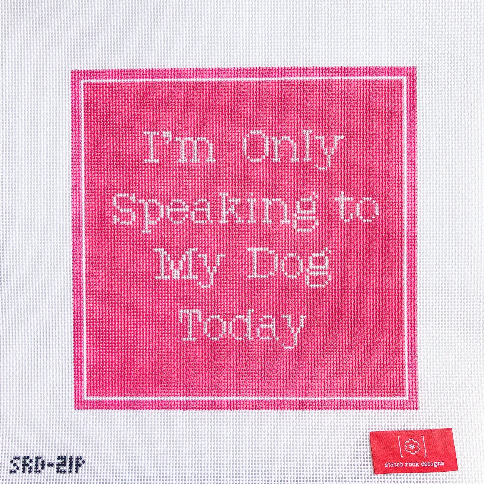 SRD-21P - I'm Only Speaking to My Dog Today