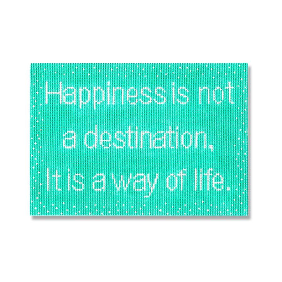 EG-SS37 - Happiness is not a destination.  It is a way of life