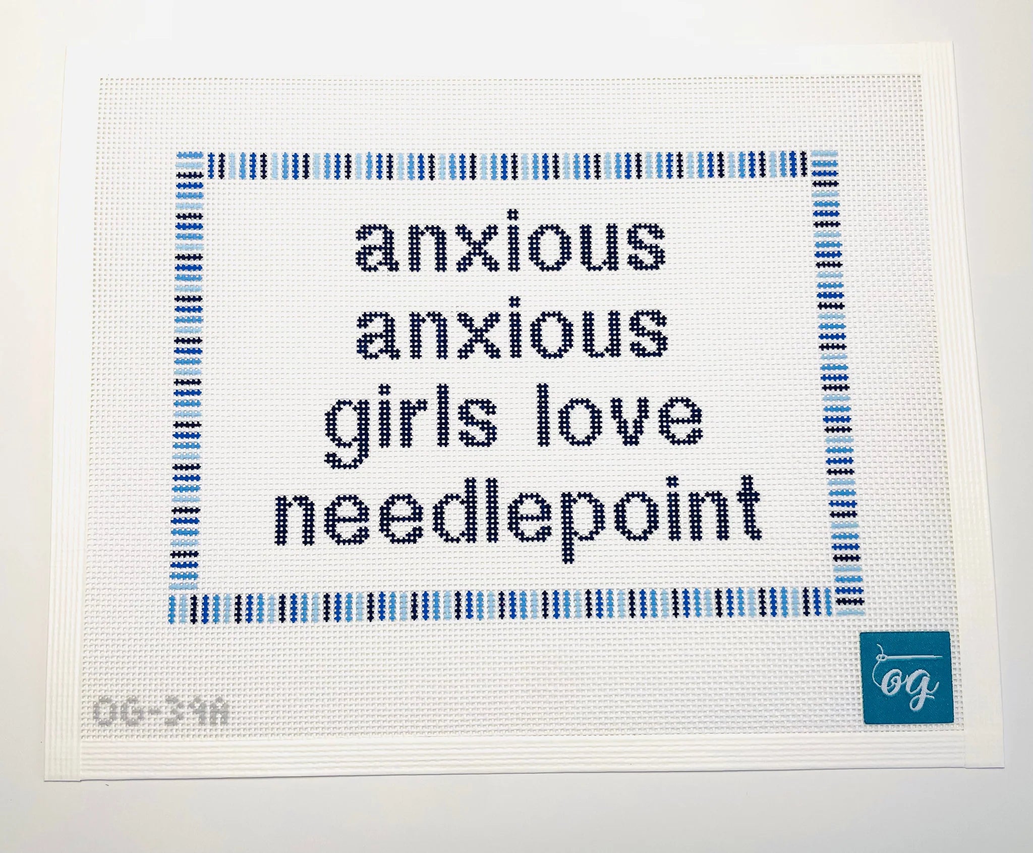 OG-39 - Anxious Girls Love Needlepoint