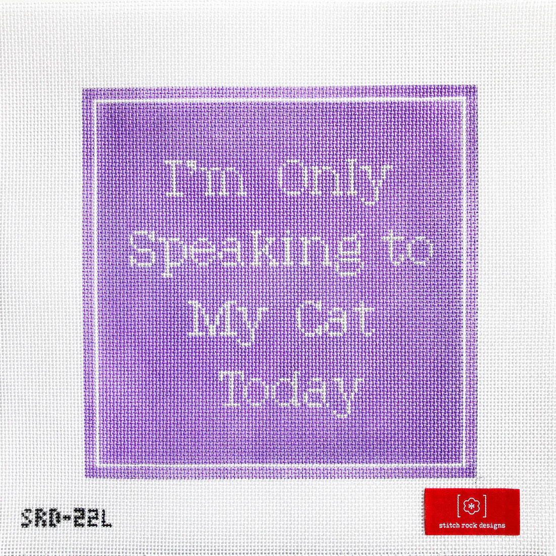 SRD-22C - I'm Only Speaking to My Cat Today